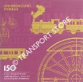 Underground Pioneer - 150th Anniversary by London Transport Museum